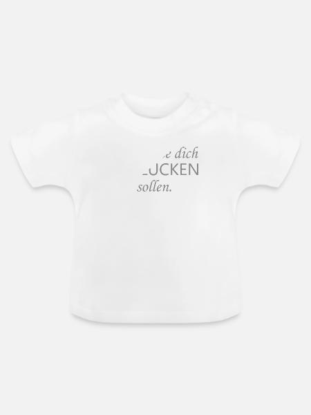 man hätte dich schlucken sollen - Baby Bio-T-Shirt mit Rundhals - Weiß