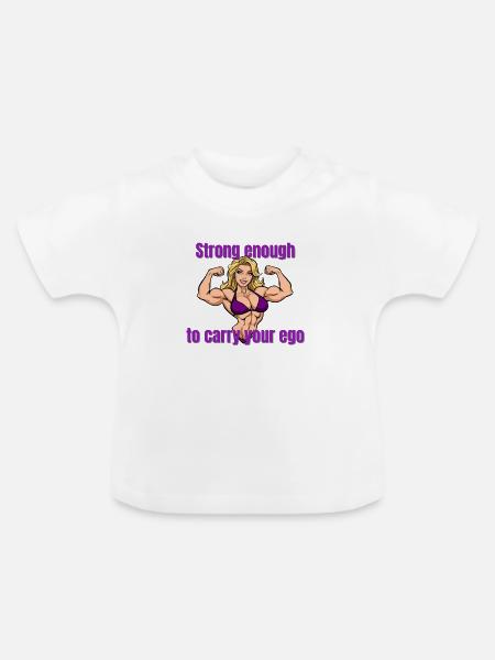 Starke Muskeln, Ego Trägerin - Baby Bio-T-Shirt mit Rundhals - Weiß