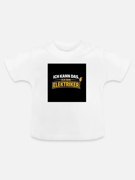 Ich kann das. Ich bin Elektriker - Baby Bio-T-Shirt mit Rundhals - Weiß