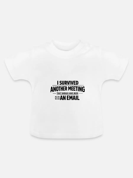 I Survived Another Meeting - Baby Bio-T-Shirt mit Rundhals - Weiß