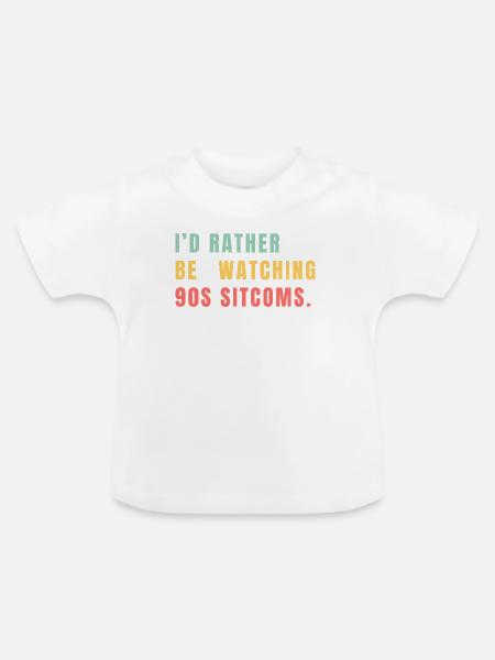 I’d Rather Be Watching 90s Sitcoms - Baby Bio-T-Shirt mit Rundhals - Weiß
