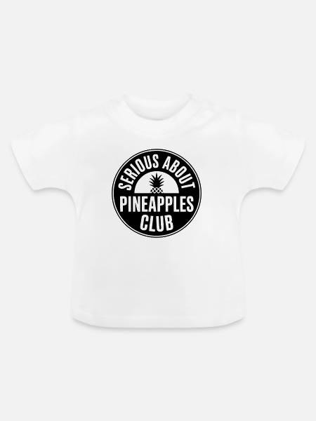 Ananas - Serious about pineapple club - Baby Bio-T-Shirt mit Rundhals - Weiß