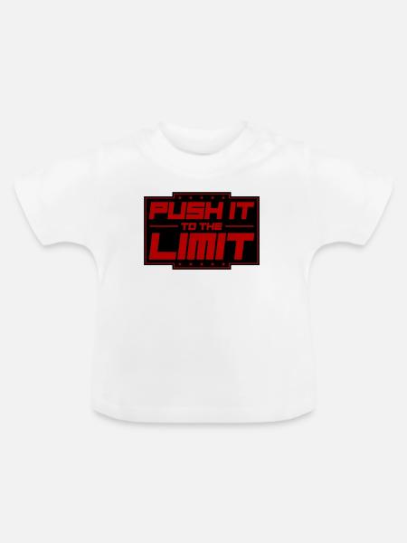Push It To The Limit - Baby Bio-T-Shirt mit Rundhals - Weiß