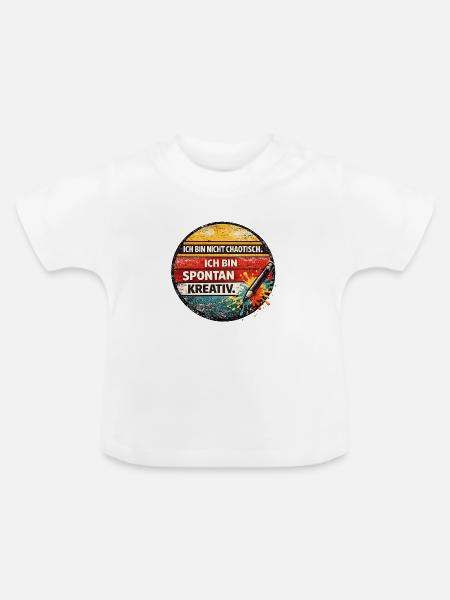 Spontan kreativ: Nicht chaotisch - Baby Bio-T-Shirt mit Rundhals - Weiß