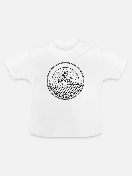 Dachdecker Regen perfektes Wetter Schlechtwetter - Baby Bio-T-Shirt mit Rundhals - Weiß