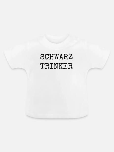 Schwarztrinker – Lustiges Kaffee Textdesign - Baby Bio-T-Shirt mit Rundhals - Weiß