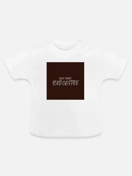"ABER ZUERST EISKAFFEE" Grafik-Te-Design - Baby Bio-T-Shirt mit Rundhals - Weiß