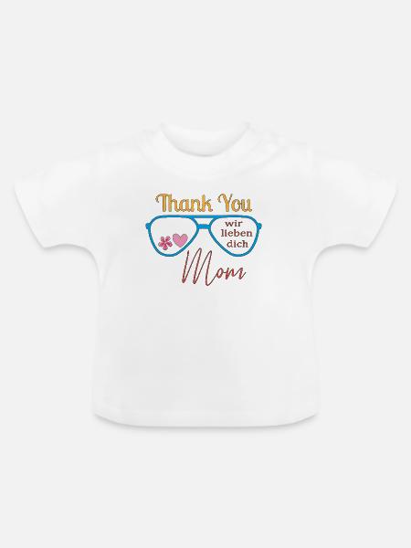 Danke Mama - Baby Bio-T-Shirt mit Rundhals - Weiß