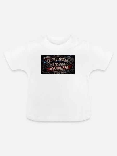 Gemeinsam statt Einsam #Familie - Baby Bio-T-Shirt mit Rundhals - Weiß