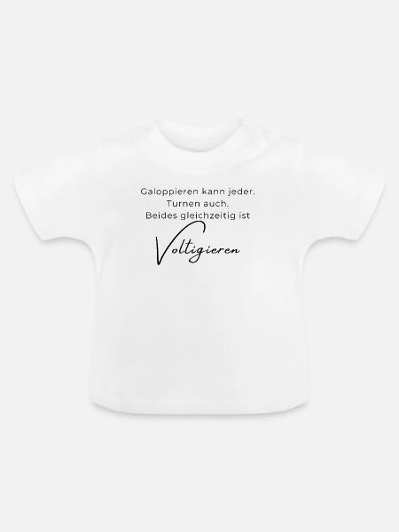 Voltigieren Spruch – Geschenk für Voltigierer - Baby Bio-T-Shirt mit Rundhals - Weiß