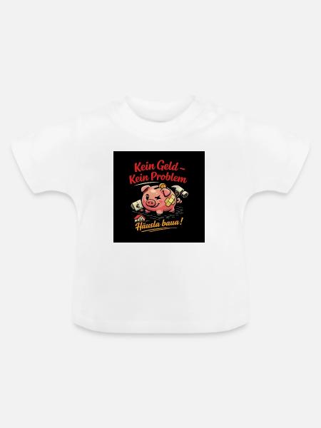 Kein Geld – Kein Problem Hausbau - Baby Bio-T-Shirt mit Rundhals - Weiß