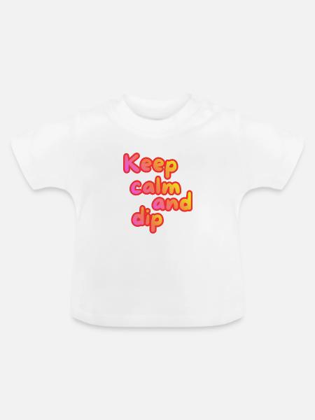 Keep calm and dip - Baby Bio-T-Shirt mit Rundhals - Weiß