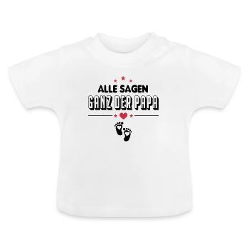 Ganz der Papa Baby Sprüche - Baby Bio-T-Shirt mit Rundhals - Weiß - Vorne