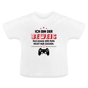 Beweis Mama und Papa nicht nur Zocken Babysprüche - Baby Bio-T-Shirt mit Rundhals - Weiß - Vorne