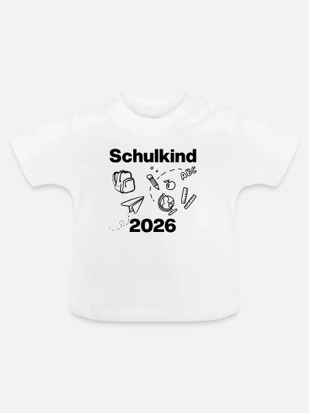 SCHULKIND 2026, EINSCHULUNG, ERSTKLÄSSLER, SCHULE - Baby Bio-T-Shirt mit Rundhals - Weiß