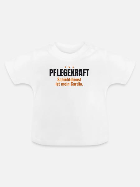 Pflegekraft Shirt – Schichtdienst ist mein Cardio - Baby Bio-T-Shirt mit Rundhals - Weiß
