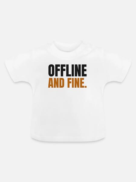 Offline und in Ordnung - Baby Bio-T-Shirt mit Rundhals - Weiß