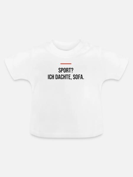 Sport? Ich dachte, Sofa. - Baby Bio-T-Shirt mit Rundhals - Weiß