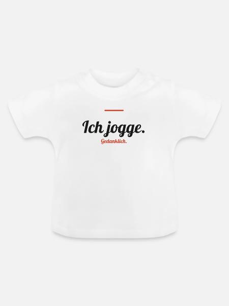 Ich jogge – gedanklich - Baby Bio-T-Shirt mit Rundhals - Weiß