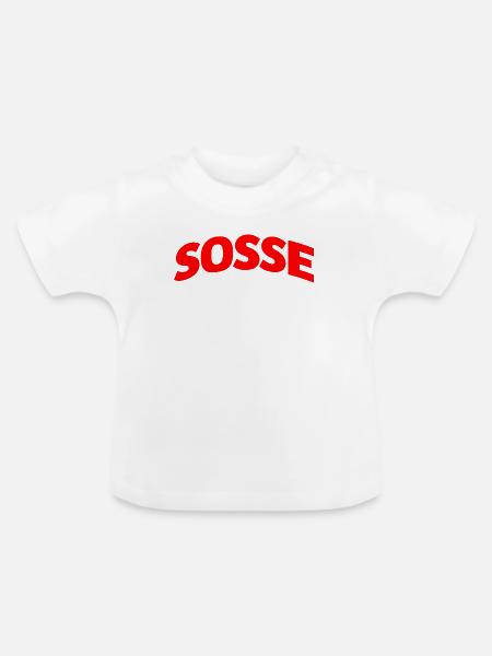 Sosse für immer - Baby Bio-T-Shirt mit Rundhals - Weiß