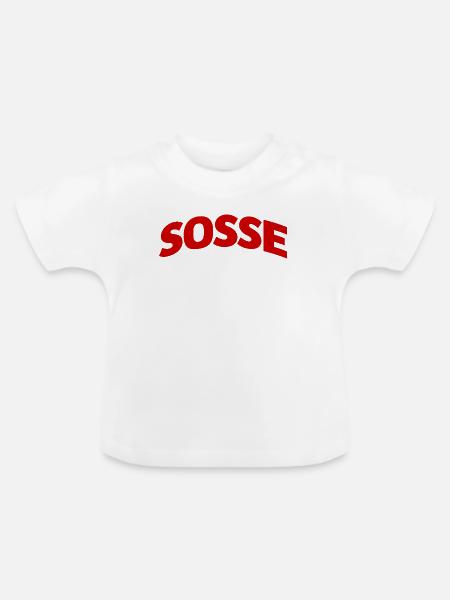 Sosse für immer - Baby Bio-T-Shirt mit Rundhals - Weiß