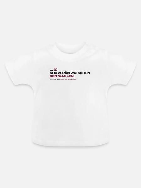 SOUVERÄN ZWISCHEN DEN WAHLEN - Baby Bio-T-Shirt mit Rundhals - Weiß