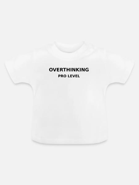 Overthinking Pro Level - Baby Bio-T-Shirt mit Rundhals - Weiß
