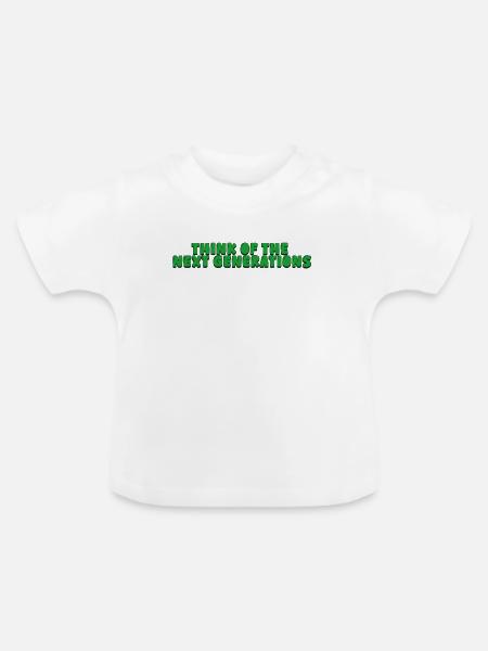 Think of the next generations - Baby Bio-T-Shirt mit Rundhals - Weiß