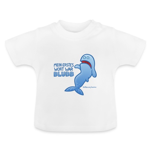 Mein erstes Wort war BLUBB - Baby Bio-T-Shirt mit Rundhals