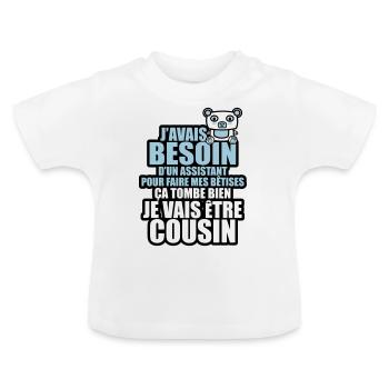 besoin d'un assistant pour mes bêtises cousin - T-shirt bio col rond Bébé - blanc - Devant