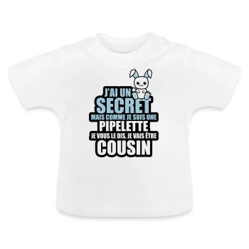 secret je suis une pipelette je vais être cousin - T-shirt bio col rond Bébé - blanc - Devant
