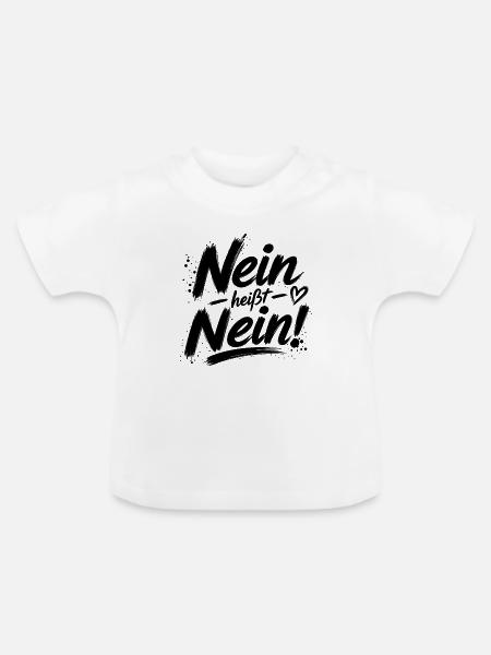 Nein heißt Nein! schwarz - Baby Bio-T-Shirt mit Rundhals - Weiß