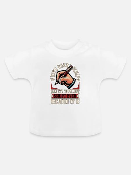 Screenwriter Write Every Script Like Scripwriting - Baby Bio-T-Shirt mit Rundhals - Weiß