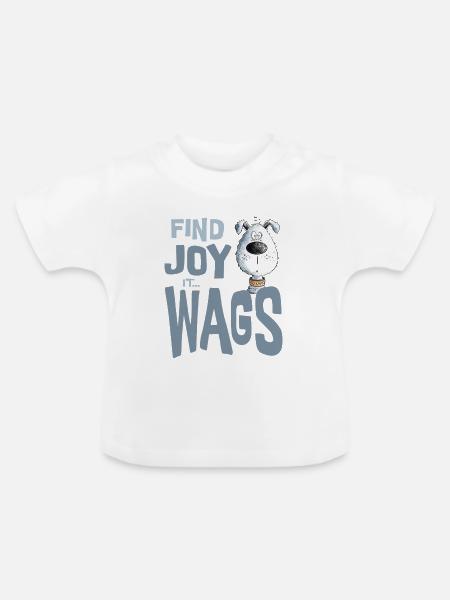 Find Joy It Wags Hund - Baby Bio-T-Shirt mit Rundhals - Weiß