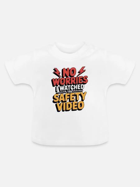 Keine Sorge – Sicherheitsvideo Meme - Baby Bio-T-Shirt mit Rundhals - Weiß