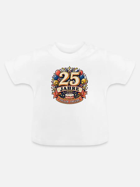 25 Jahre – Voller Freude - Baby Bio-T-Shirt mit Rundhals - Weiß