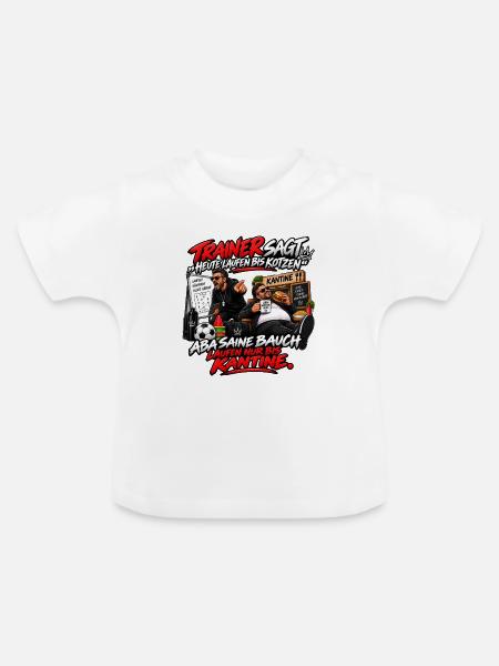 Trainer Spruch: Laufen bis Kantine - Baby Bio-T-Shirt mit Rundhals - Weiß