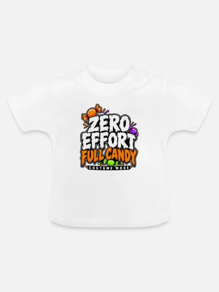 Zero Effort Full Candy Mode - Baby Bio-T-Shirt mit Rundhals - Weiß