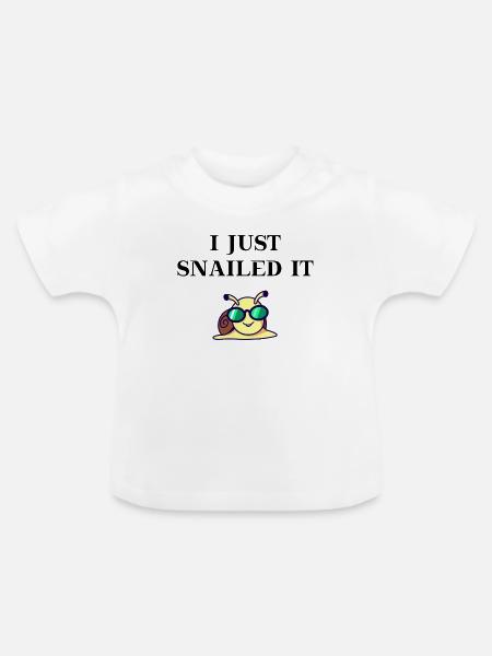 Schnecke I just snailed it lustig Geschenkidee - Baby Bio-T-Shirt mit Rundhals - Weiß