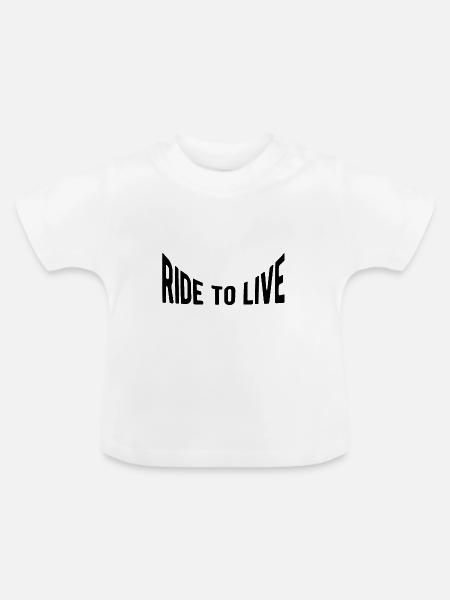 Ride to live - Baby Bio-T-Shirt mit Rundhals - Weiß