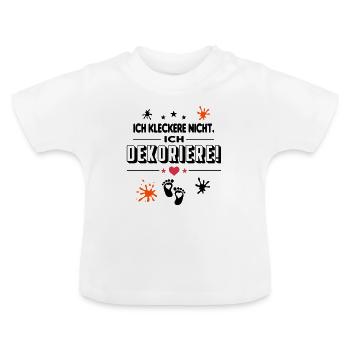 Ich kleckere nicht Ich dekoriere Baby Säugling - Baby Bio-T-Shirt mit Rundhals - Weiß - Vorne