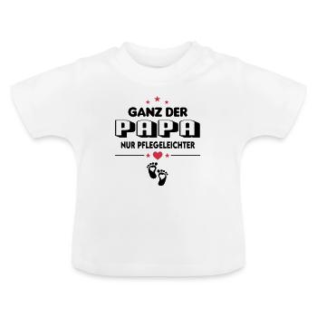 Ganz der Papa Pflegeleichter Baby Sprüche - Baby Bio-T-Shirt mit Rundhals - Weiß - Vorne