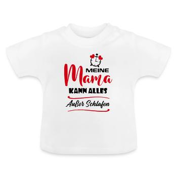 Mama kann alles außer schlafen Babysprüche Wecker - Baby Bio-T-Shirt mit Rundhals - Weiß - Vorne