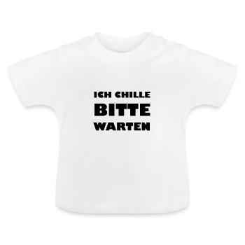 I chill please wait - Baby Organic T-Shirt with Round Neck - white - Front
