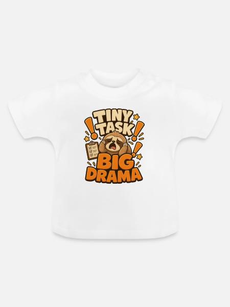 Tiny Task Big Drama Faultier - Baby Bio-T-Shirt mit Rundhals - Weiß