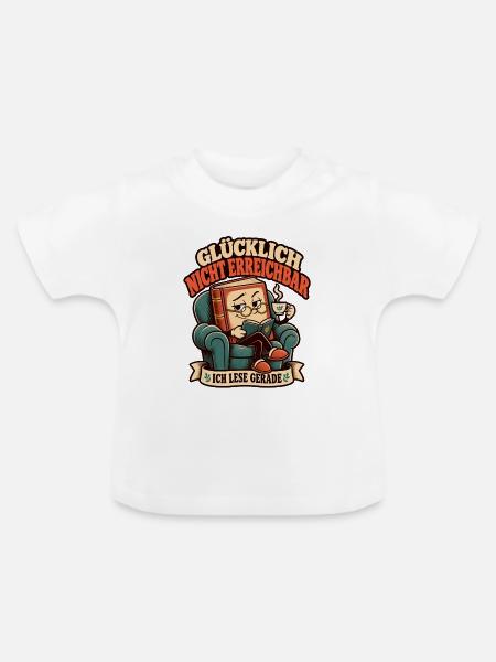 Glücklich nicht erreichbar – Ich lese - Baby Bio-T-Shirt mit Rundhals - Weiß