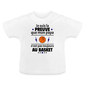 Preuve que mon papa basket, basketteur, basket - T-shirt bio col rond Bébé - blanc - Devant