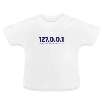 Home is 127.0.0.1 – Coding Spirit - Baby Organic T-Shirt with Round Neck - white - Front