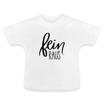 fein raus - Baby Bio-T-Shirt mit Rundhals - Weiß - Vorne