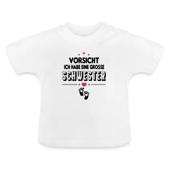 Vorsicht Große Große Schwester Baby Sprüche - Baby Bio-T-Shirt mit Rundhals - Weiß - Vorne